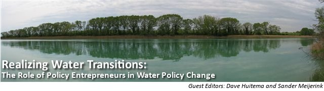 Realizing Water Transitions: The Role of Policy Entrepreneurs in Water Policy Change