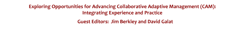 Exploring Opportunities for Advancing Collaborative Adaptive Management (CAM): Integrating Experience and Practice